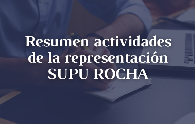Resumen actividades de la representación SUPU ROCHA