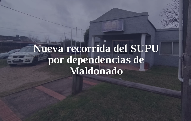 Nueva recorrida del SUPU por dependencias de Maldonado