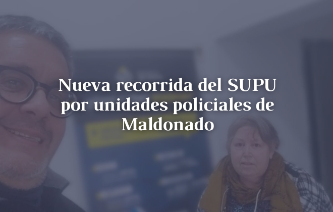 Nueva recorrida del SUPU por unidades policiales de Maldonado