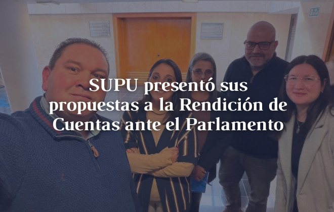 SUPU presentó sus propuestas a la Rendición de Cuentas ante el Parlamento