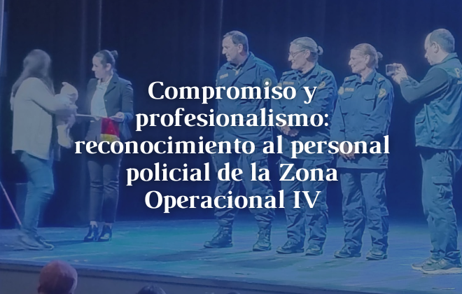 Compromiso y profesionalismo: reconocimiento al personal policial de la Zona Operacional IV